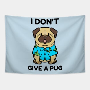 I dont give a pug Tapestry
