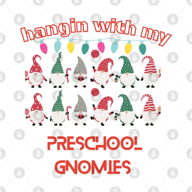 HANGIN WITH MY PRESCHOOL GNOMIES SHIRT by Clouth Clothing 