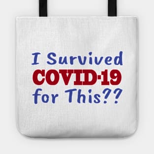 I Survived COVID-19 for This? Tote