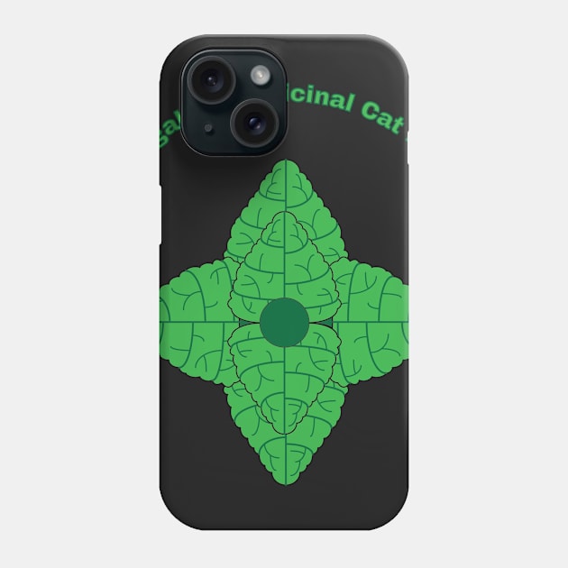 Legalize Medicinal Cat Nip Phone Case by andrewred