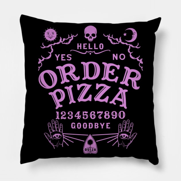 ORDER PIZZA OUIJA BOARD Pillow by ShirtFace