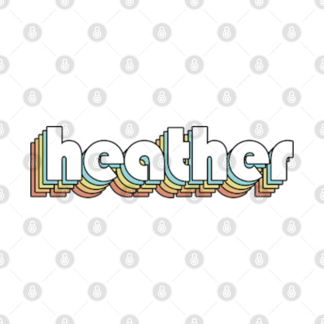 Heather - Retro Rainbow Typography Faded Style by Paxnotods