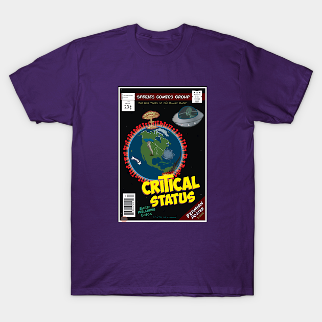 (UPDATE!) Earth Wellness Check - Critical Status (Covid 19 Edition) - Covid 19 - T-Shirt