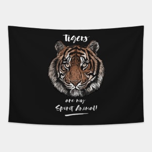 Tigers Are My Spirit Animal! Tapestry