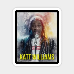 KATT WILLIAMS Magnet