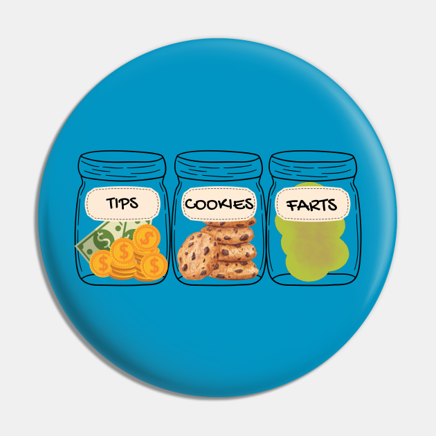 Fart Jar Cookie Jar and Tips Fart Jar Pin TeePublic