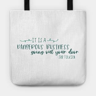 It is a dangerous business Tote