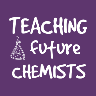 Teaching Future Chemists T-Shirt