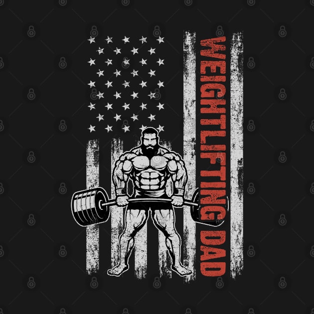 Weightlifting Dad American Flag Father's Day 4th Of July Gift by snnt