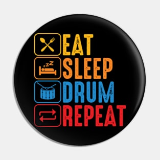 Eat Sleep Drum Repeat Funny Dummer Pin