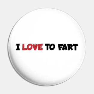 i-love-to-fart Pin