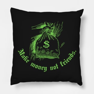 Make money not friends Y2k design Pillow