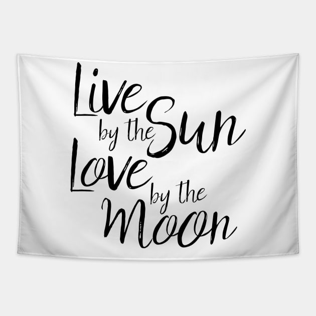 live by the sun love by the moon Tapestry by Zias