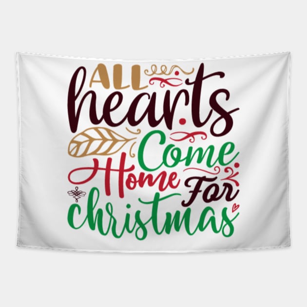 All Hearts Come Home Christmas Tapestry by APuzzleOfTShirts