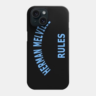 Herman Melville Rules Phone Case