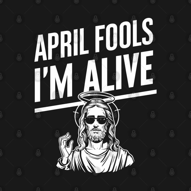 Easter April Fools Day 2024 Jesus is Alive Christian by Shopinno Shirts