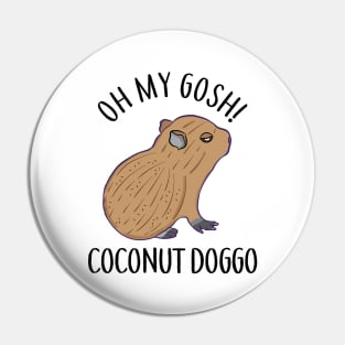 O My Gosh Coconut Doggo Cute Kawaii Baby Capybara Meme Pin