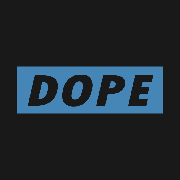 Dope by PaletteDesigns
