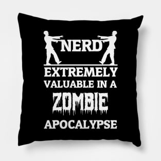 Nerds are extremely valuable in Zombie Apocalypse Pillow