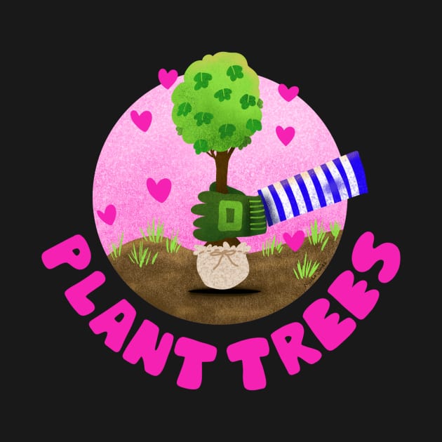 Plant trees by nicolejanes