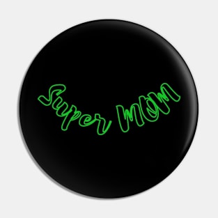 Super Mom Pin