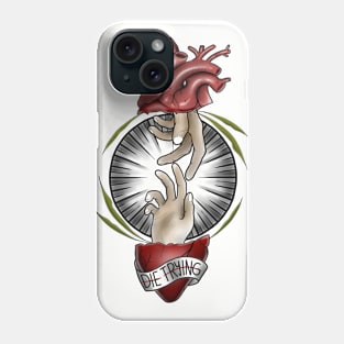 Die Trying Phone Case