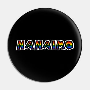 City of Nanaimo - LGBT Rainbow Flag Colours - Loud and Proud Text - Nanaimo Pin