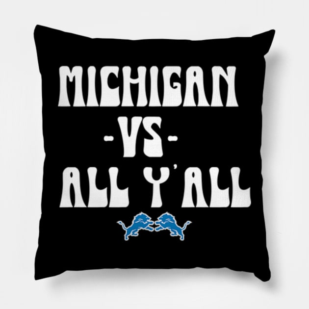 Michigan vs All Y'all Pillow by Shopinno Shirts