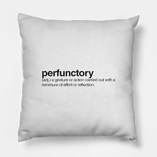 Perfunctory Pillow