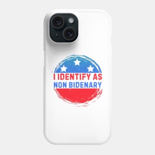 I identify as non Bidenary (v8) Phone Case