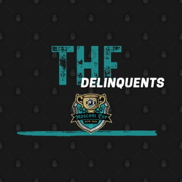 The Delinquents 4 by Conner Jay Tournaments