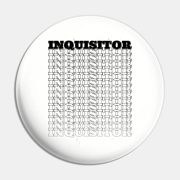 Inquisitor Pin by Stay Weird