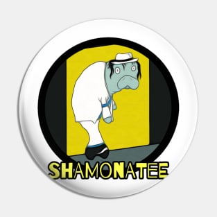 Shamonatee Pin