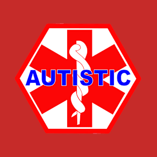 AUTISIC MEDICAL ALERT ID TAG T-Shirt