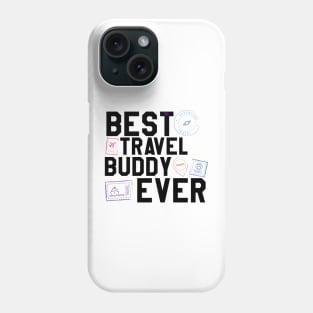 best travel buddy ever Phone Case