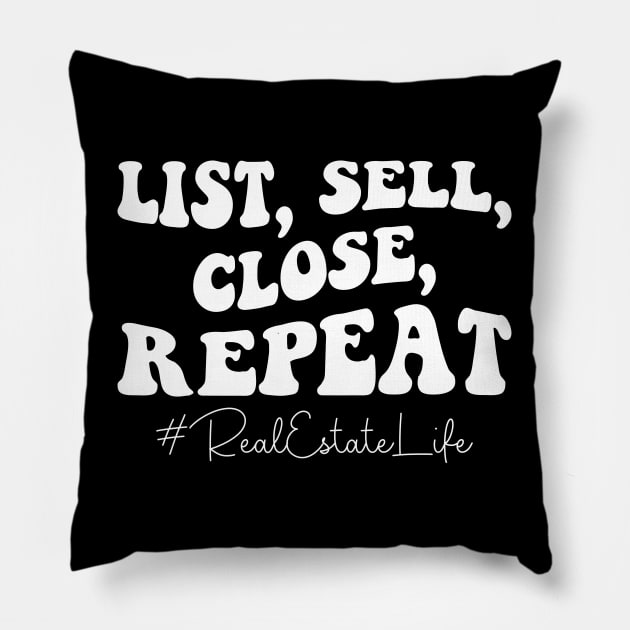 List Sell Close Repeat Retro Real Estate Agent Realtor Saying Pillow by Nisrine