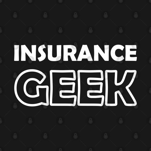 Insurance agent - Insurance Geek by KC Happy Shop