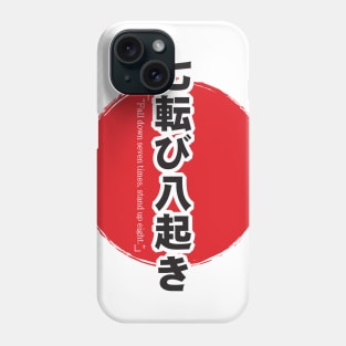 Fall Down Seven Times Phone Case