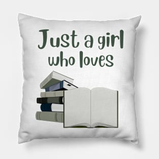 Just a Girl Who Loves Books | Dark Green Edition Pillow