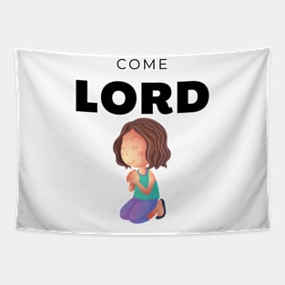 Christian apparel - come LORD JESUS - Bible verse Tapestry