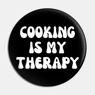 Cooking is my therapy. Funny cooking quote Pin