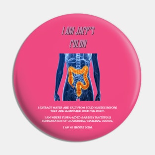 I Am Jack's Colon (White Text) Pin