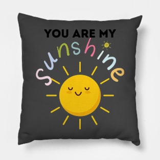 You Are My Sunshine Pillow