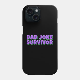 Dad Joke Survivor Phone Case