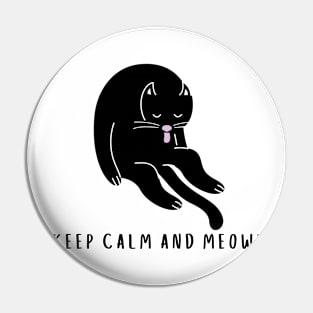 Cool Black Cat/ KEEP CALM AND MEOW! Pin