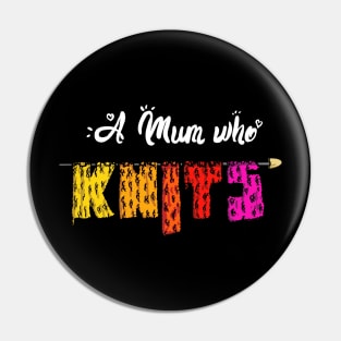 Womens A Mum Who Knits Funny Knitters and Crocheters Pin