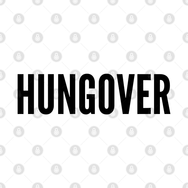 Hungover. A Great Design for Those Who Overindulged. Funny Drinking Quote by That Cheeky Tee