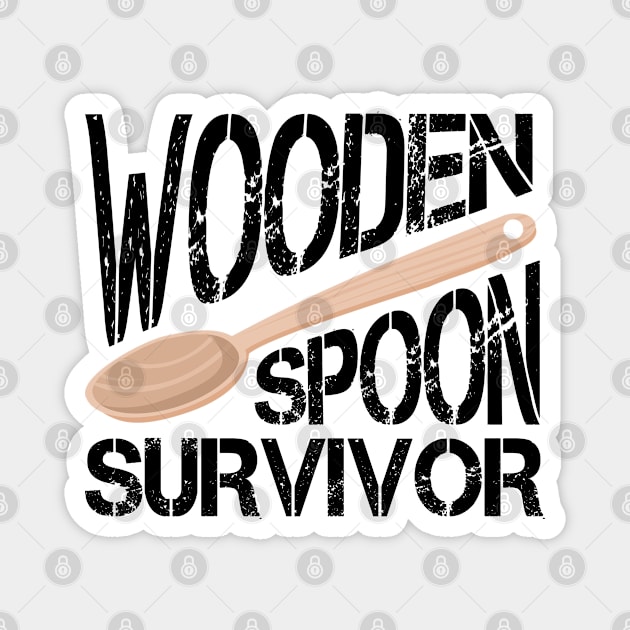 Wooden Spoon Survivor Magnet by RiseInspired