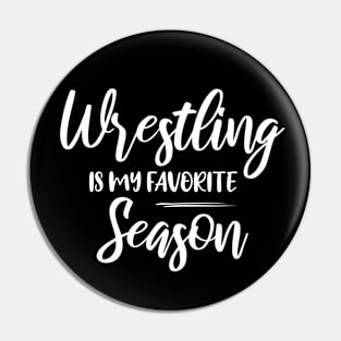 Wrestling is my favorite season, Sports Fight match Fun Pin