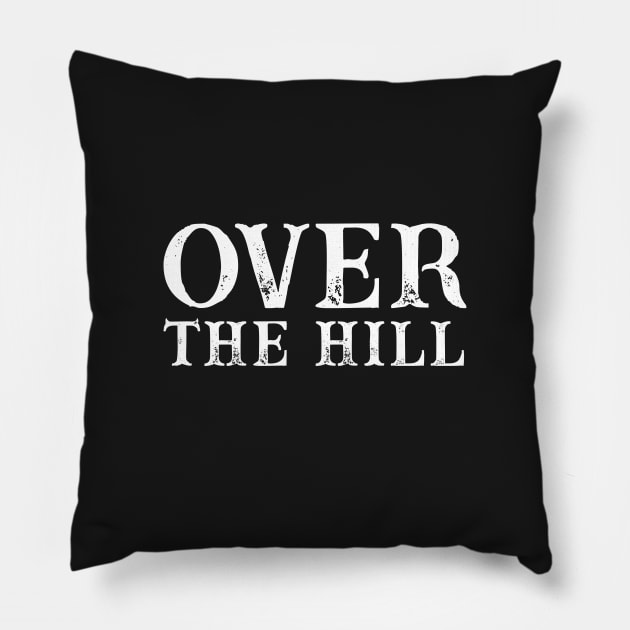 Over The Hill Birthday Party Pillow by BDAZ